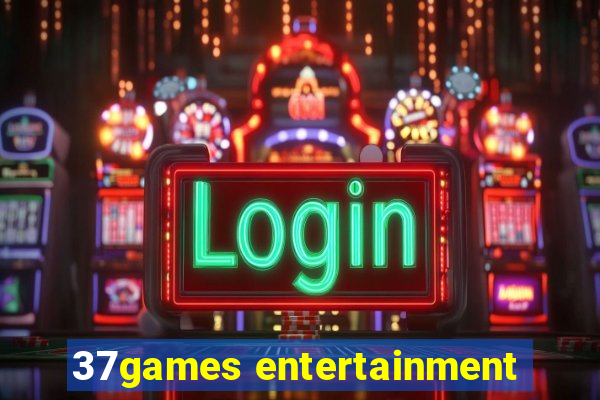 37games entertainment